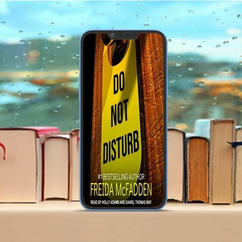 Stream Literary gem Do Not Disturb by Freida McFadden by User Stream Literary gem Do Not Disturb by Freida McFadden by User