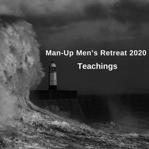 Stream Word Of Grace Radio Listen To Man Up Men s Retreat 2020 The 