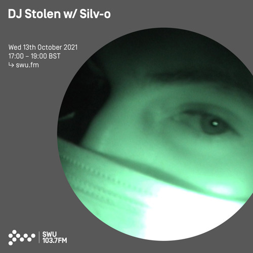 DJ Stolen w/ Silv-o 13TH OCT 2021
