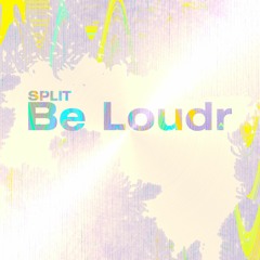 Be Loudr