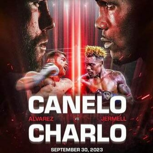 CrackStreams! Canelo Alvarez vs. Jermell Charlo Live Stream