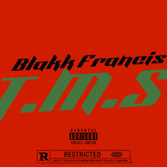 TMS (TELLIN MY STORY)  - Blakk Francis.m4a