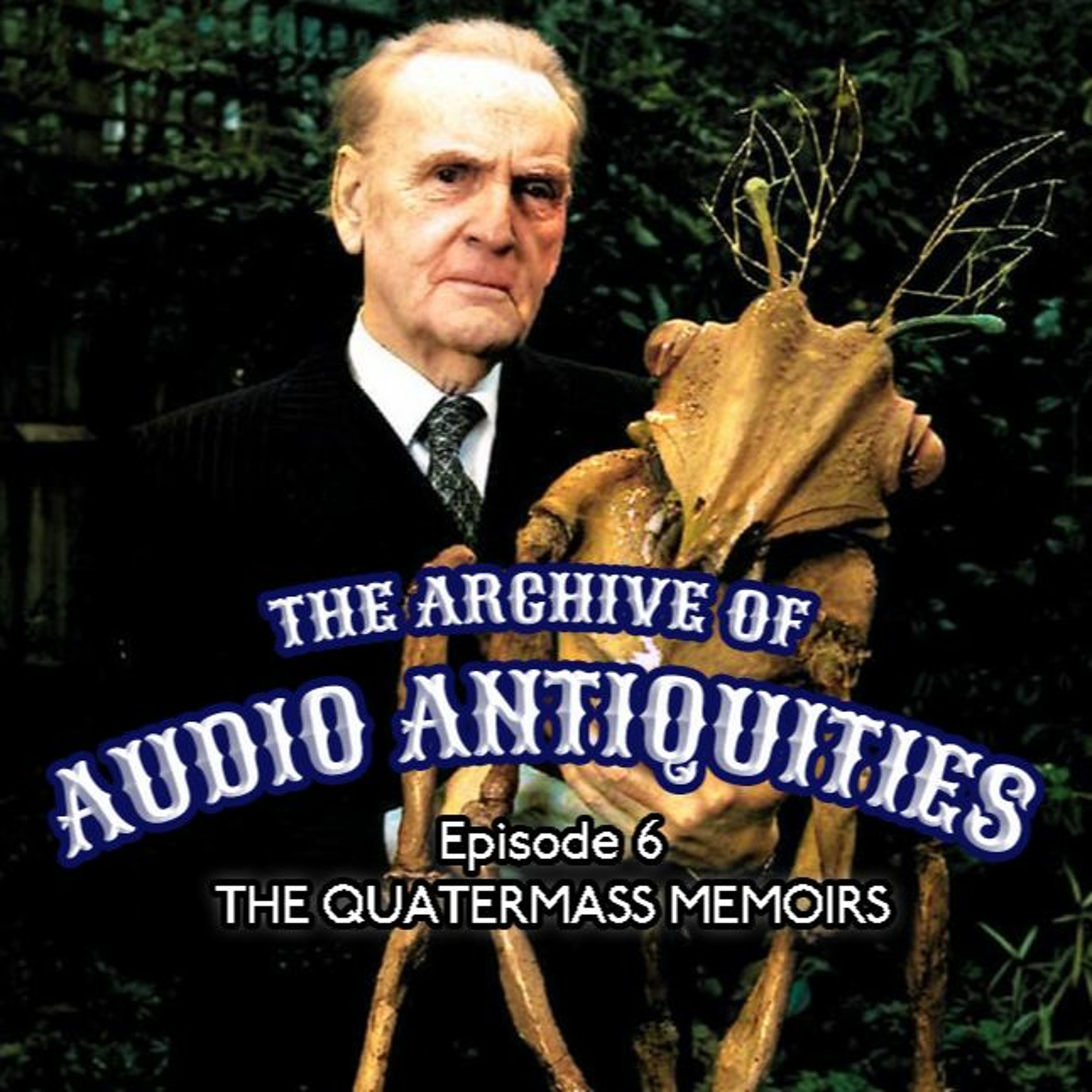 Episode 6: The Quatermass Memoirs episode artwork