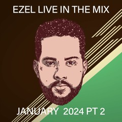 Ezel Live In The Mix January 2024 PT.2