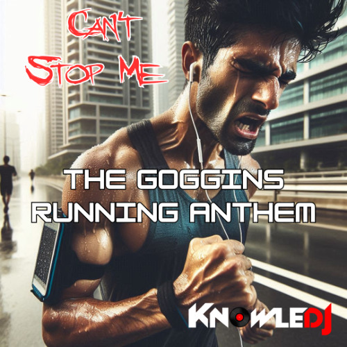 Can't Stop Goggins (The Running Anthem)