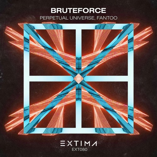 Perpetual Universe, Fantoo - Bruteforce (Original Mix)