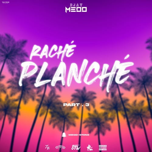 RACHÉ PLANCHÉ PARTIE.3 - DJAY MEDD' [ 14/06/2020 ]