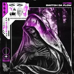 HVTED - Switch Da Flow