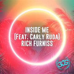 Rich Furniss - Inside Me (feat. Carly Ruda) (Original Mix)