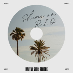 R.I.O. - Shine On (Maayan Sudri Rework 2025)