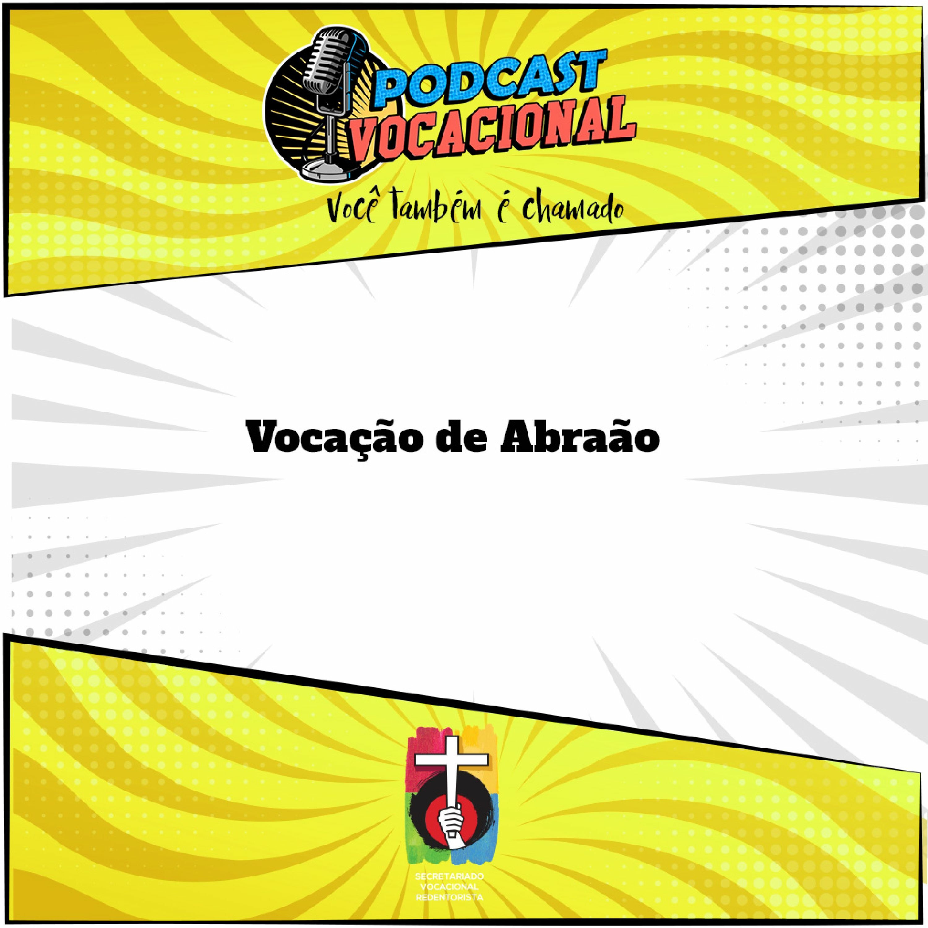 Podcast Vocacional - EP 6 - A vocação de Abraão episode artwork