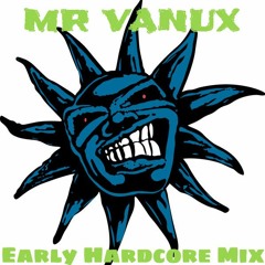 MR. VANUX ----- Mix Early Hardcore 94/97 (VINYLES) 2021