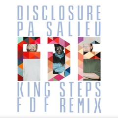 Disclosure, Pa Salieu - King Steps (FDF Remix)