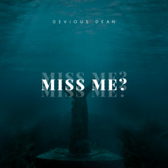 miss me.