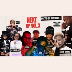 Next Up Vol.3 Hosted By Kay Double [Full Mixtape]