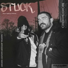 Stuck (feat. Charlie Wolfe) Prod. Travis Xantana