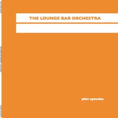 06 The Malvern Detective - The Lounge Bar Orchestra - Pilot Episodes - 06