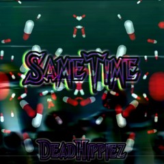 Dead Hippiez-Same Time