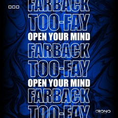 CRN010: Farback & TOO - FAY - Open Your Mind