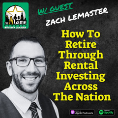 How To Retire Through Rental Investing Across The Nation | Zach Lemaster