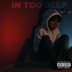 In Too Deep