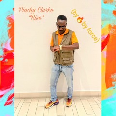 RISE - By Fire By Force - Pinchy Clarke