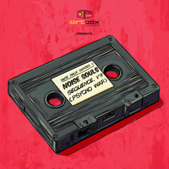 Noise Souls- Sequence V9 (Psycho War)- Tape Pack Series 3- Dirtbox Recordings- 2025