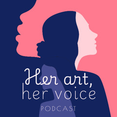 Episode 3: Art Over Approval, A Young Artist’s Voice