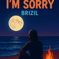 I'm Sorry