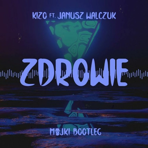 Stream Kizo Ft Janusz Walczuk Zdrowie Majki Bootleg A Swedish Kid
