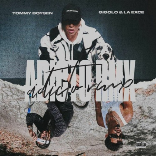 Tommy Boysen Ft Gigolo y La Exce - Adicto Remix