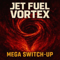 Ghosty Ghost - JET FUEL VORTEX: MEGA SWITCH-UP