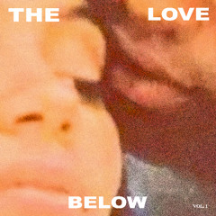 The Love Below Vol. 1