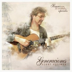 Generaciones - RONNY HUFFMAN - Complete Album
