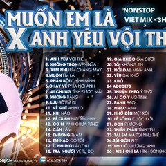 (Demo 2tr Slot ) Nst  Việt Mix 3h Muốn Em Là x Anh Yêu Vội Thế - Dương Hoàng Vũ mixx