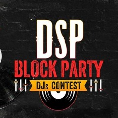 DJ DAAB - DSP BLOCK PARTY-DJ CONTEST MIX