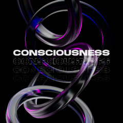 Consciousness