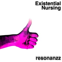 Existential Nursing (Dub Version)