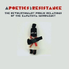 ⚡[PDF]✔ A Poetics of Resistance: The Revolutionary Public Relations of the Zapatista