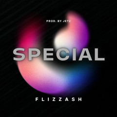 Special - Flizzash (Prod. by Jetz)