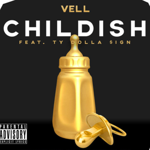 Vell ft. Ty Dolla $ign - Childish (Keezy Remix)