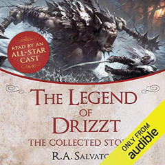 [Get] EBOOK 📝 The Legend of Drizzt: The Collected Stories by  R. A. Salvatore,An All