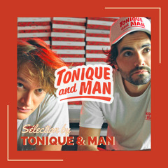 Sélection by Tonique & Man