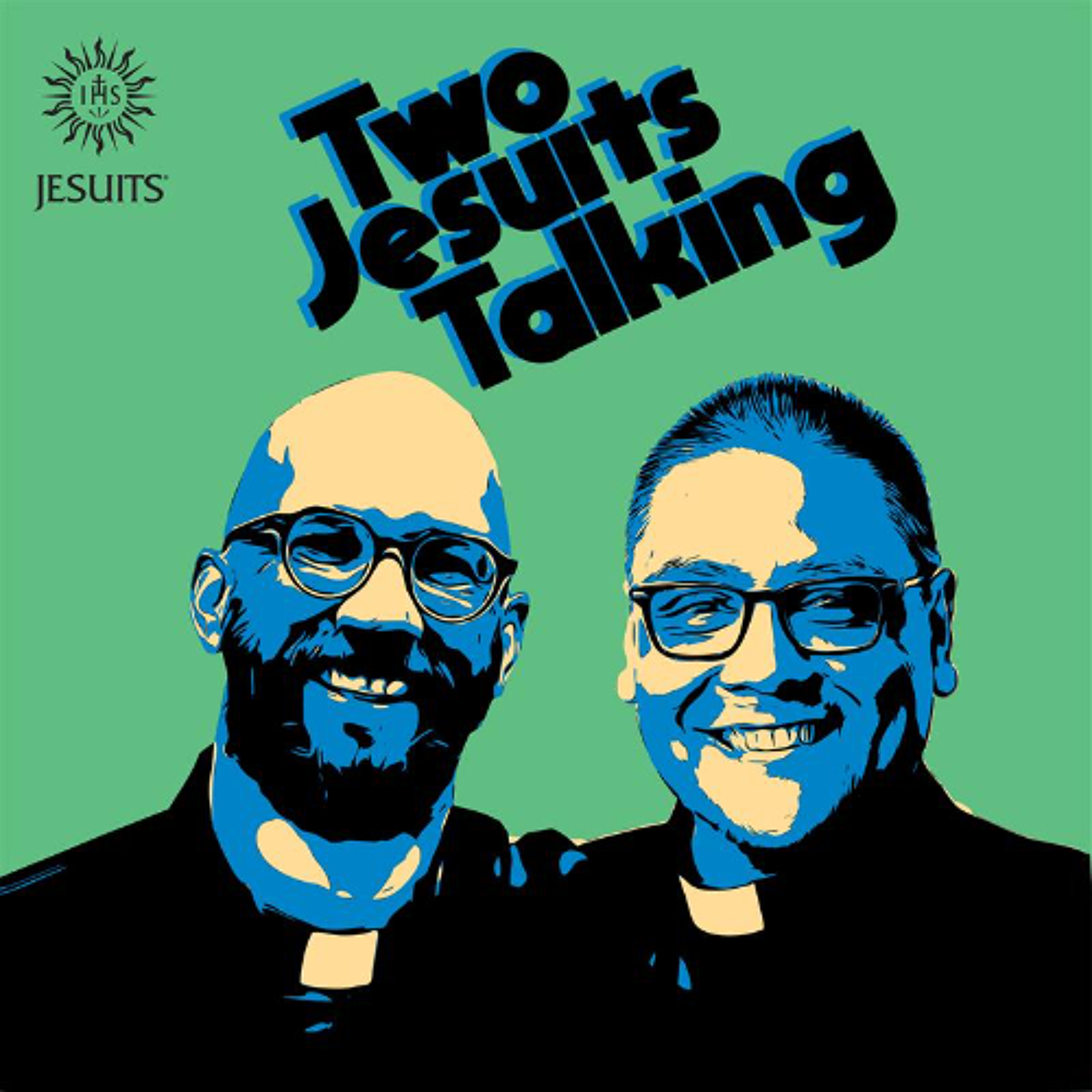 Our Brand-New Podcast: Two Jesuits Talking