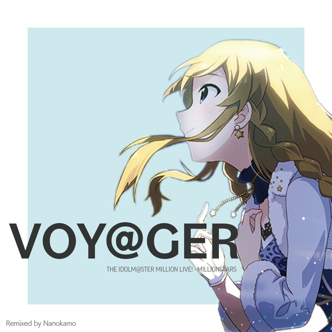 Stream idolm@ster - VOY@GER (Nanokamo Bounce) by Nanokamo | Listen