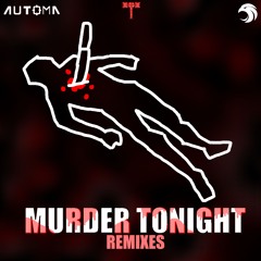 MURDER TONIGHT (itzJuno's Remix)