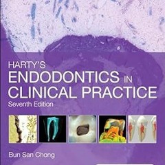 ~[Read]~ [PDF] Harty's Endodontics in Clinical Practice - Bun San Chong BDS MSc. PhD LDS RCS(En