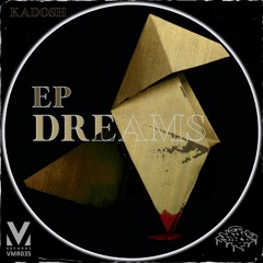KADOSH - Dreams (Original Mix)