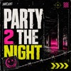 Flawx, Leydon - Party 2 The Night — cover