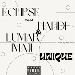 Eclipse ft. Nandi & Lumar Imaji- Unique .mp3.mp3